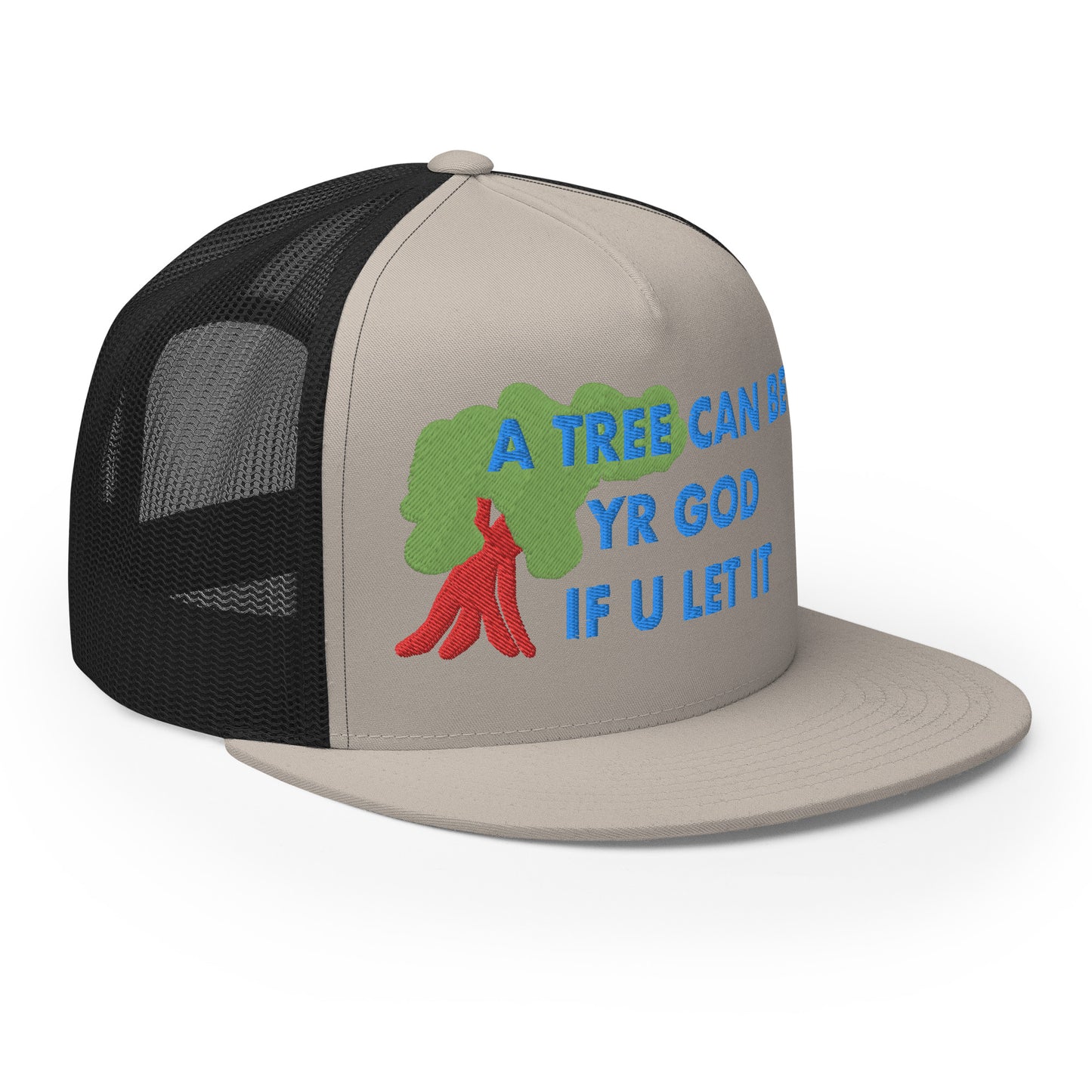 A TREE CAN BE YR GOD Trucker Cap