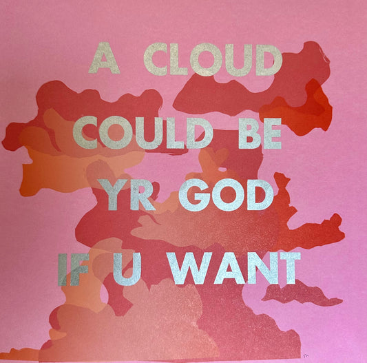CLOUD COULD BE YOUR GOD pink