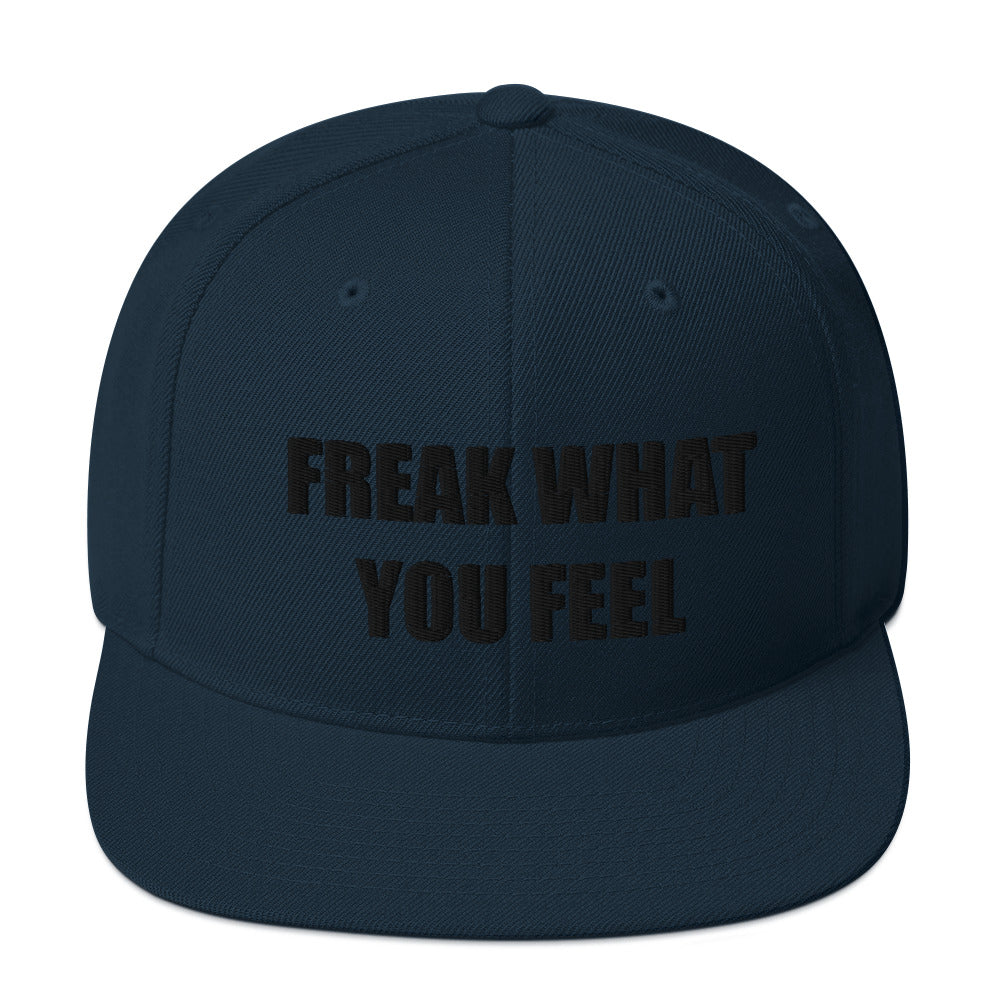 FREAK WHAT YOU FEEL Snapback Hat