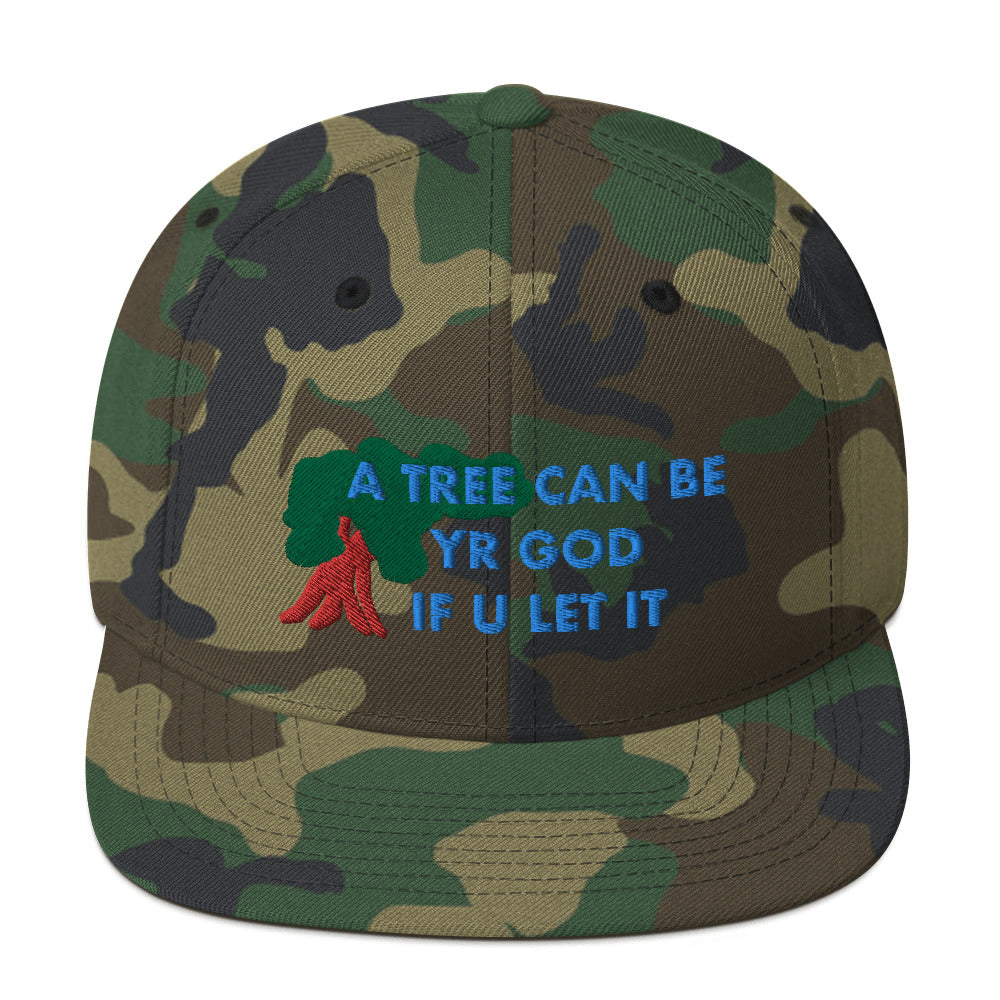 A TREE CAN BE YR GOD Snapback Hat