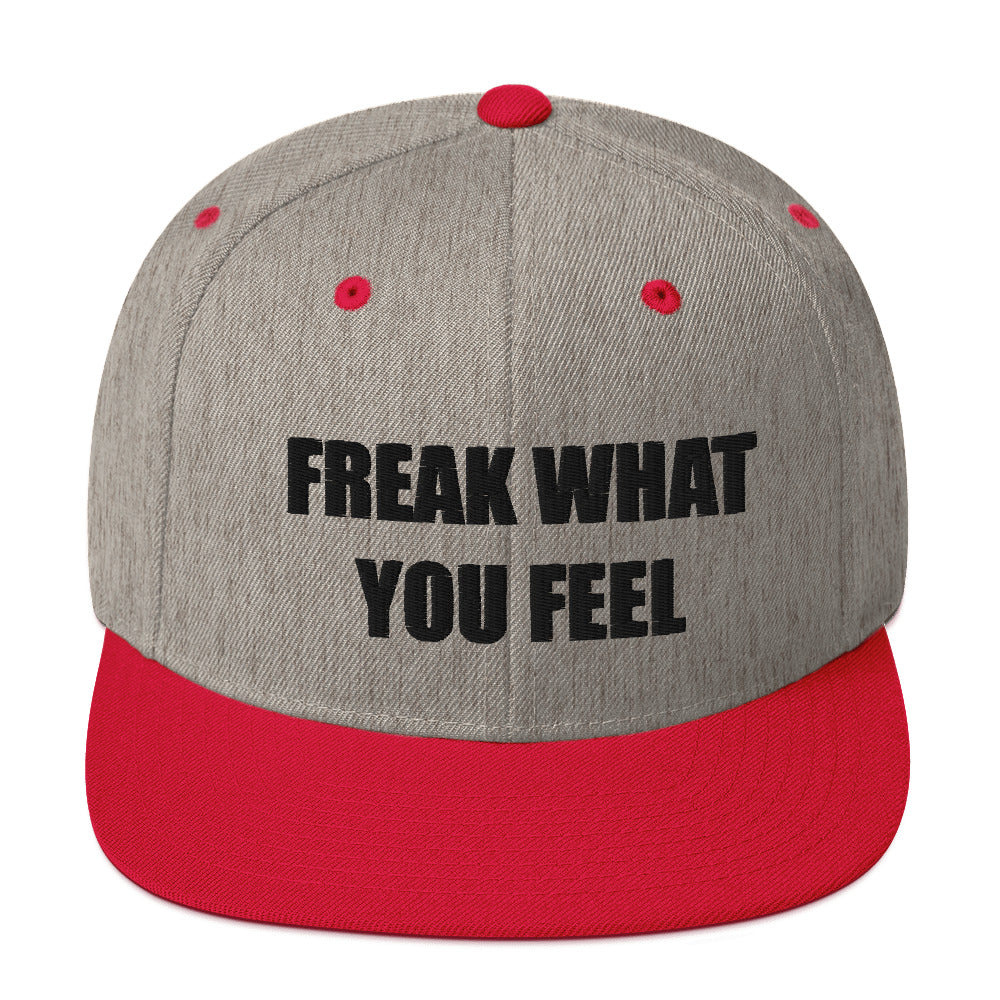 FREAK WHAT YOU FEEL Snapback Hat