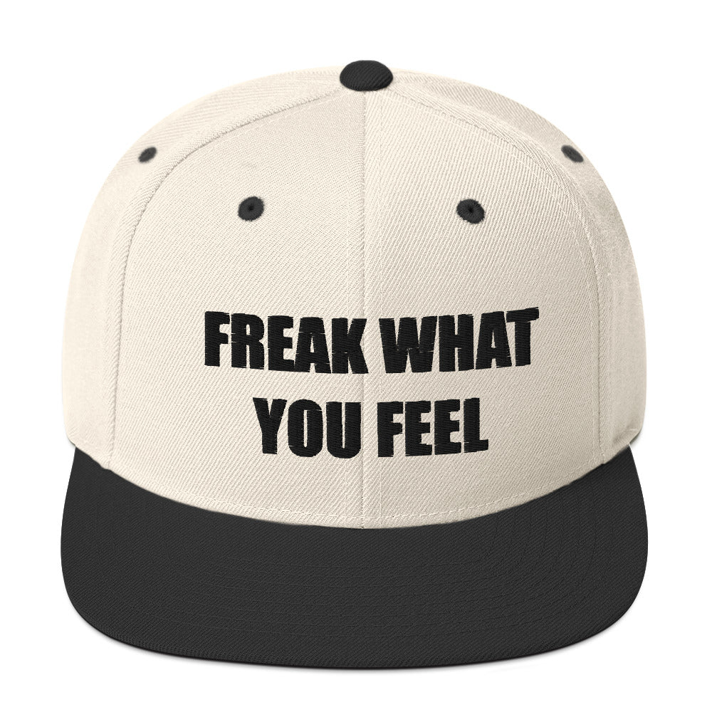 FREAK WHAT YOU FEEL Snapback Hat