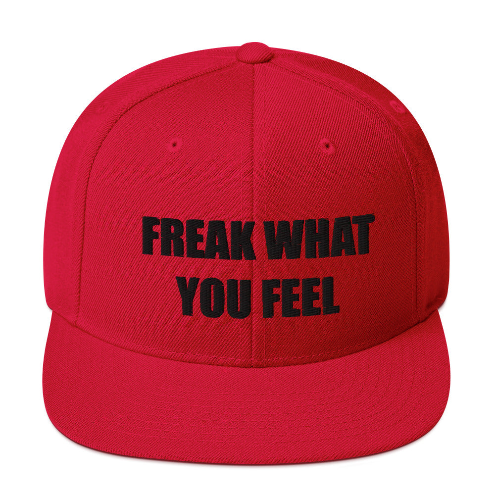 FREAK WHAT YOU FEEL Snapback Hat