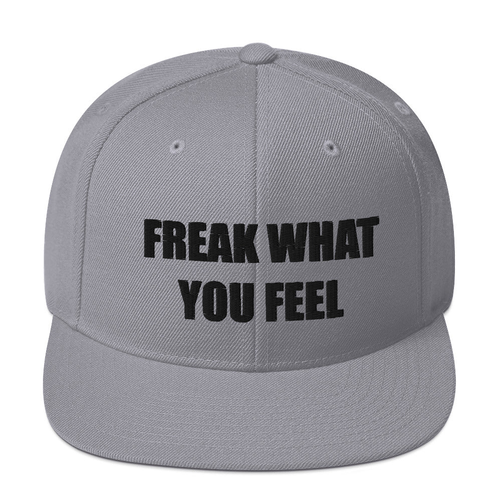 FREAK WHAT YOU FEEL Snapback Hat