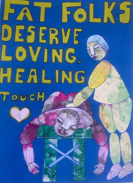 Fat Folks Deserve Loving Healing Touch